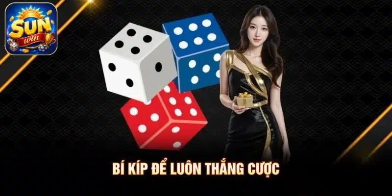 Bí kíp để luôn thắng cược